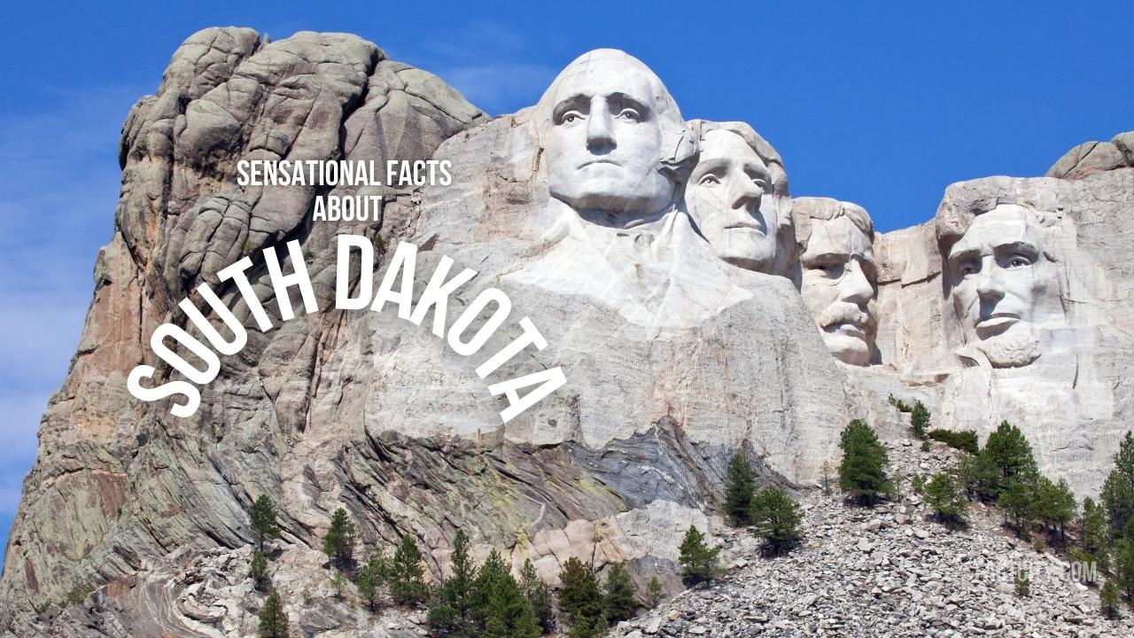 13 Sensational Facts about South Dakota