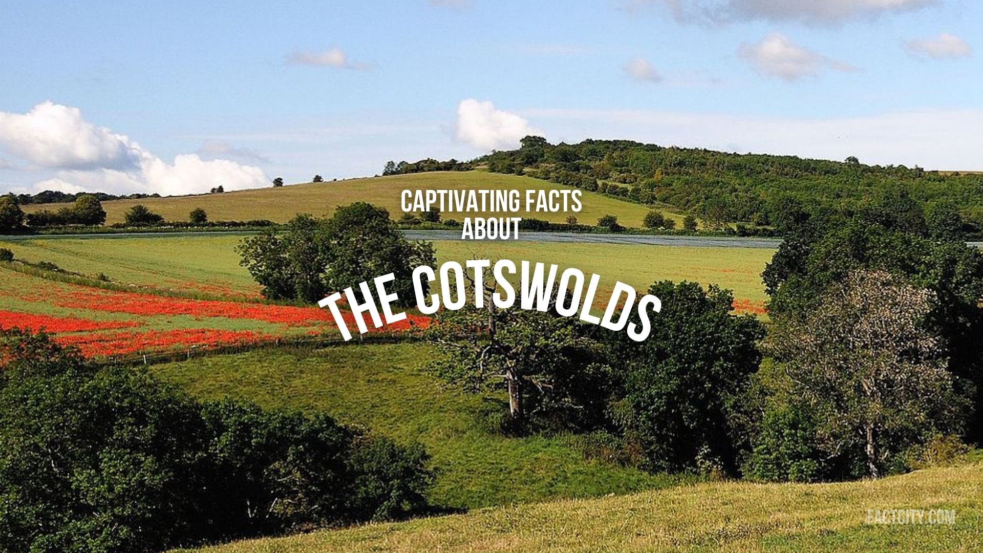 10 Captivating Facts About The Cotswolds