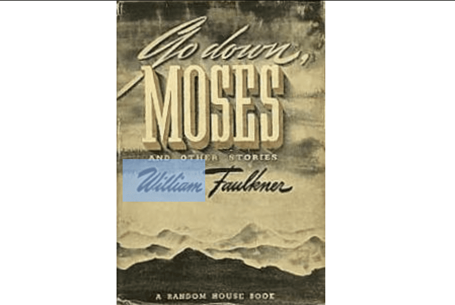 Faulkner's book, 'Go Down, Moses'