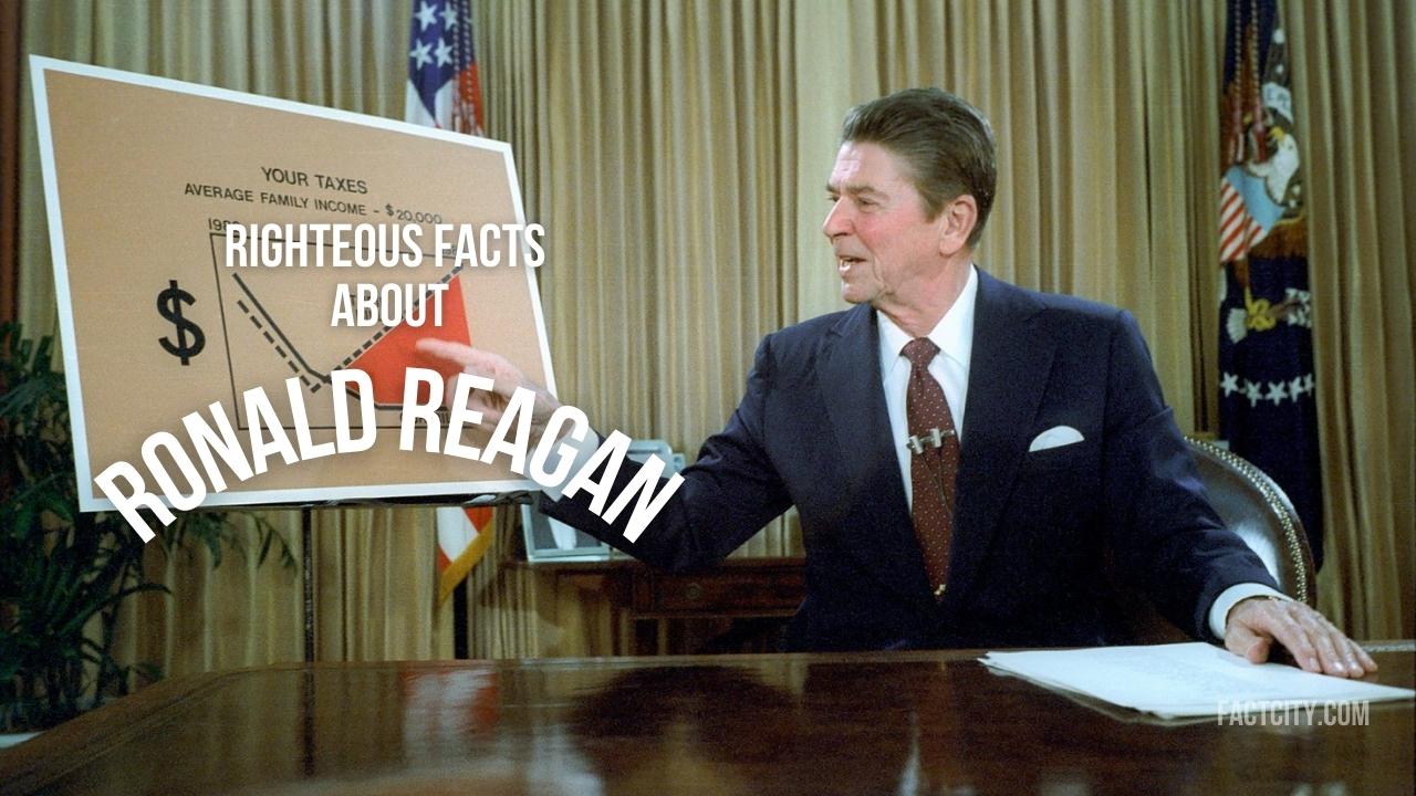 10 Righteous Facts about Ronald Reagan