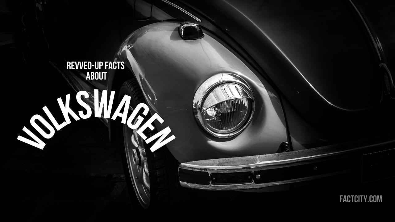 9 Revved-Up Facts about Volkswagen