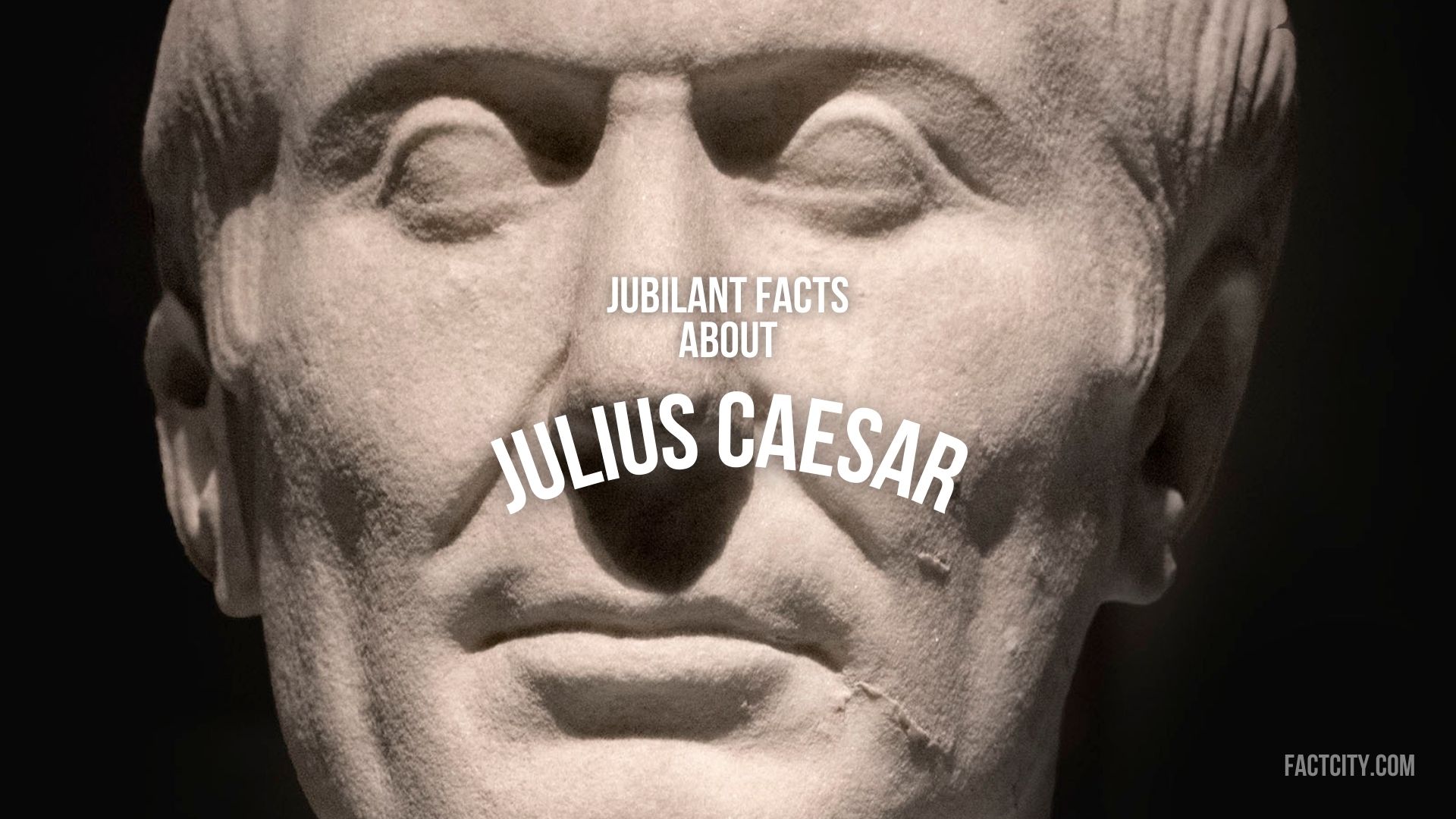 8 Jubilant Facts about Julius Caesar