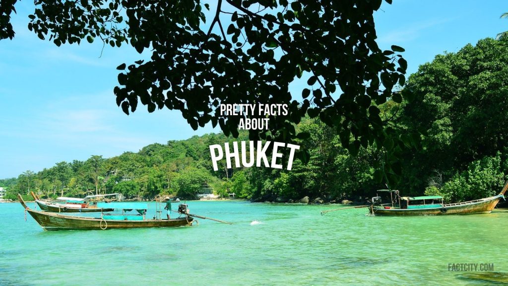 facts about phuket