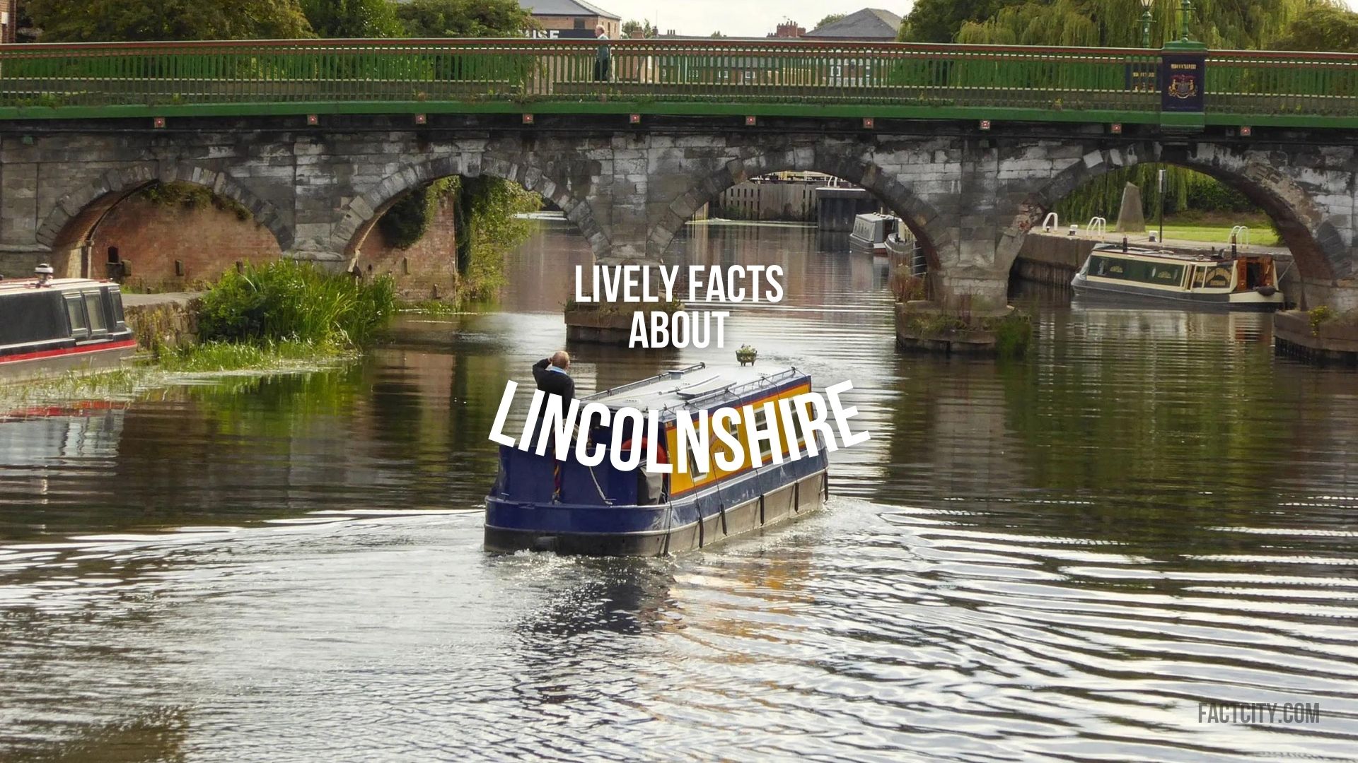 12 Lively Facts About Lincolnshire Fact City