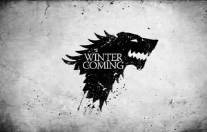 Winter is Coming - GOT